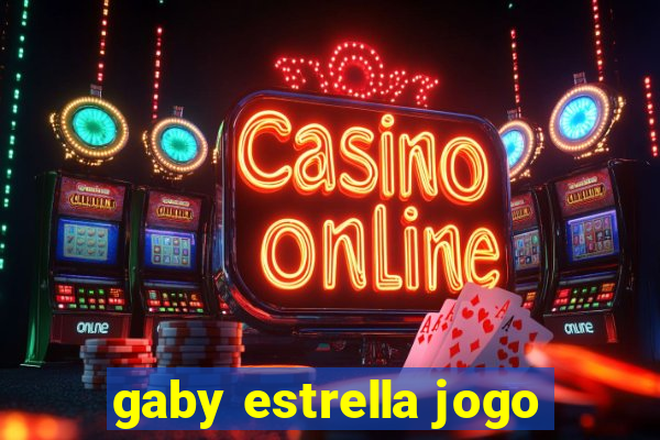 gaby estrella jogo